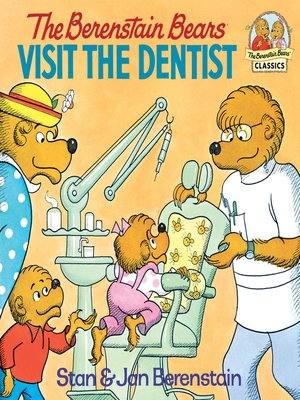 cover image of The Berenstain Bears Visit the Dentist